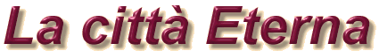 La Citta' Eterna